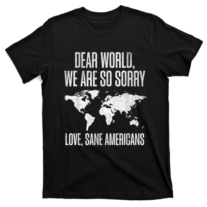 Dear World We're Sorry T-Shirt